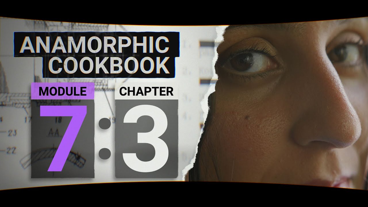 Diopters for Anamorphic Close Focus! - Anamorphic Cookbook Module 7 Chapter 3