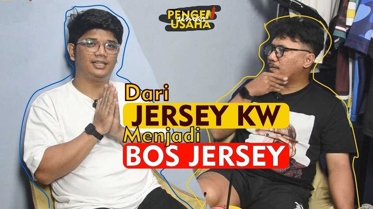 Siniar Pengen Usaha | Hunt Jersey - Dari Jersey KW Menjadi Bos Jersey