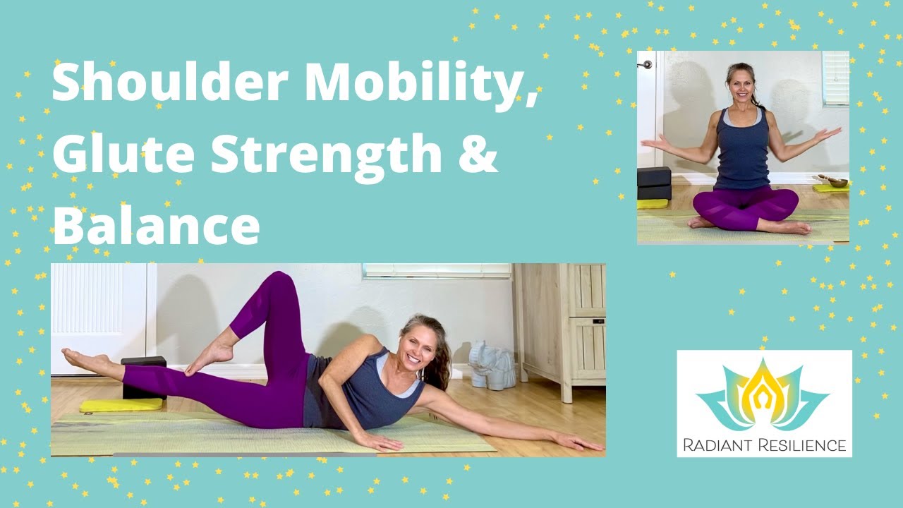 Shoulder Mobility, Glute Strength & Balance