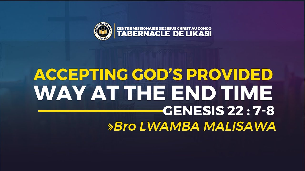 2026_01_18_Sunday_Accepting god's provided way at the end time_Bro Edgard LWAMBA