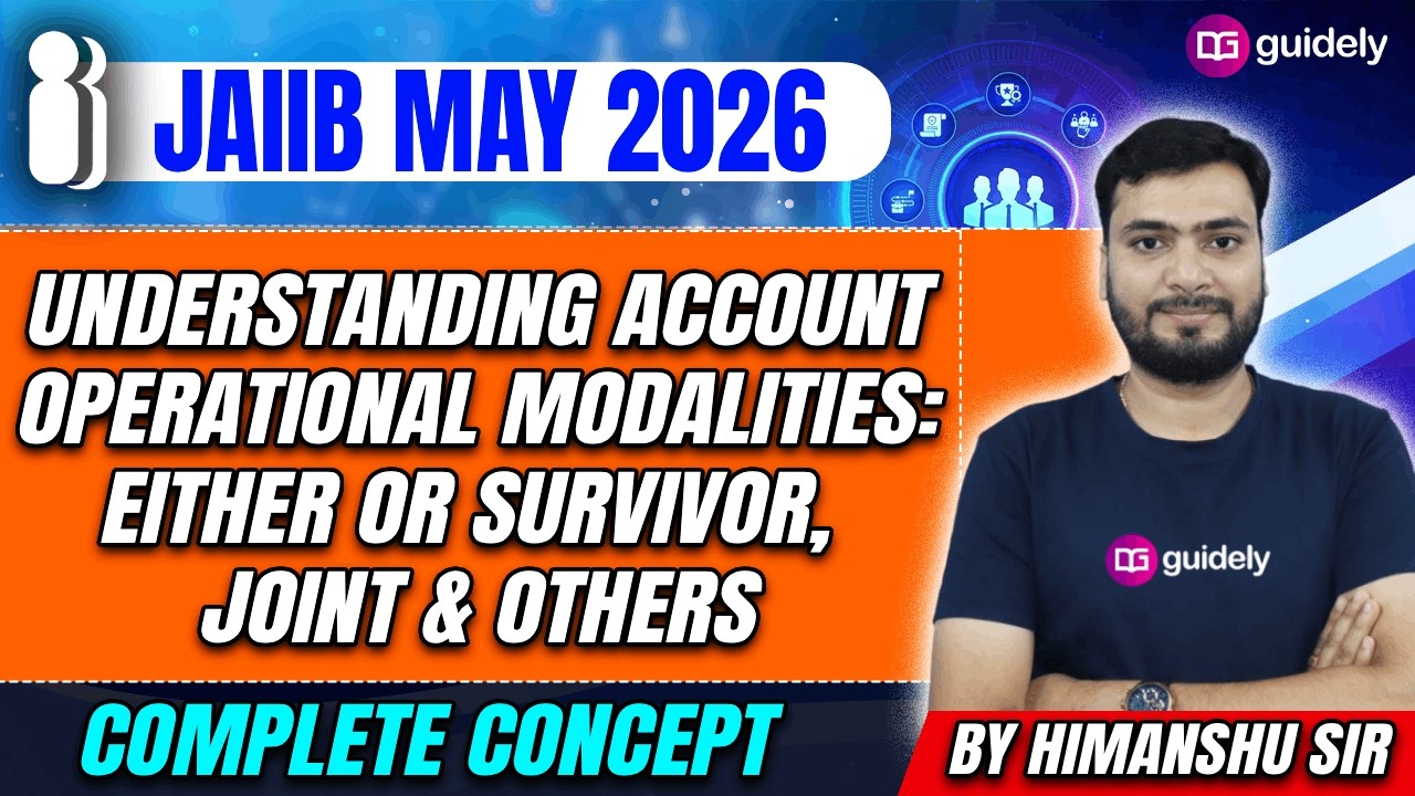 JAIIB May 2026 Preparation |Either or Survivor,Joint Accounts & Others|Complete Concept By Himanshu