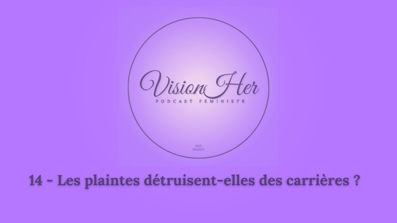 Les plaintes détruisent-elles les carrières ? — VisionHer