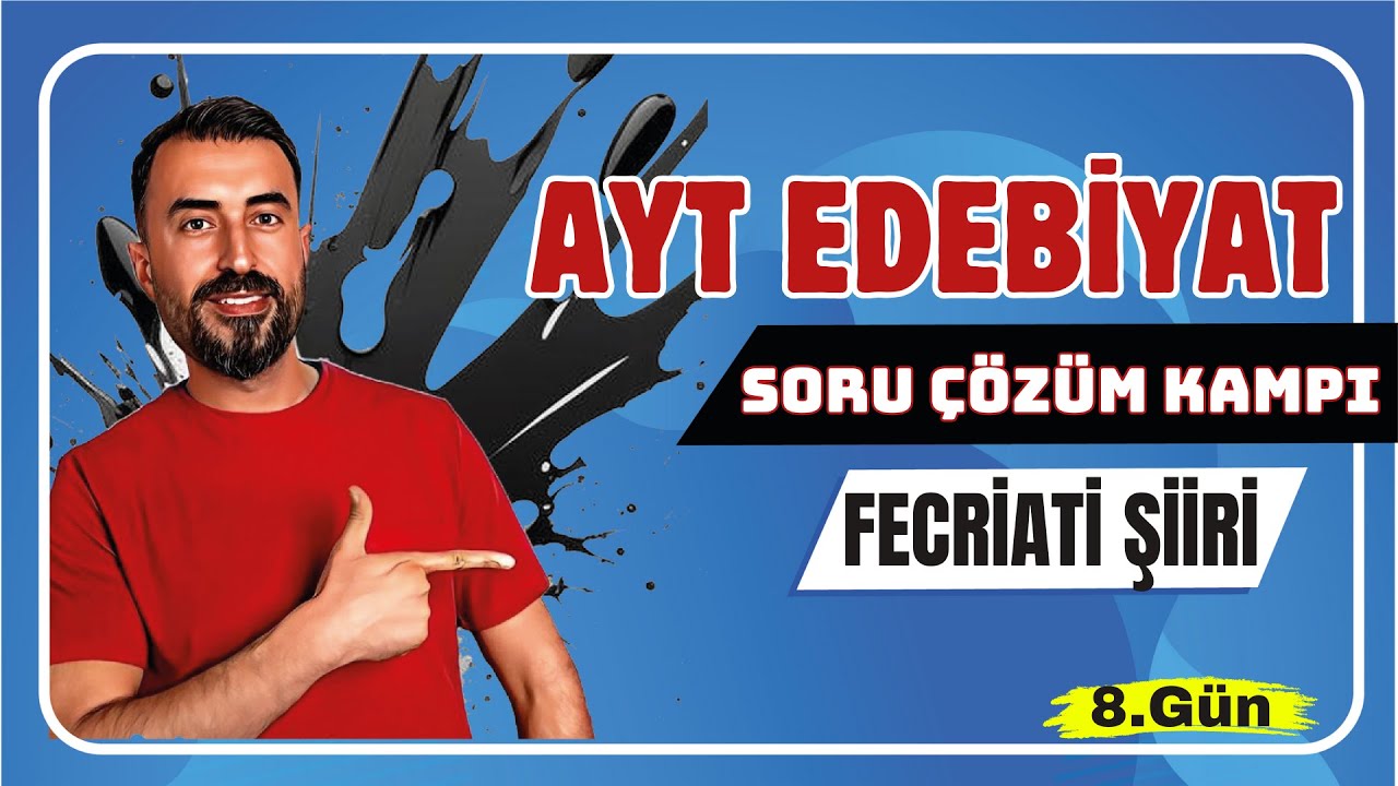 FECRİATİ ŞİİRİ SORU ÇÖZÜMÜ (Fecriati'de Şiir) / AYT Edebiyat Soru Çözüm Kampı 8.Gün / Deniz Hoca