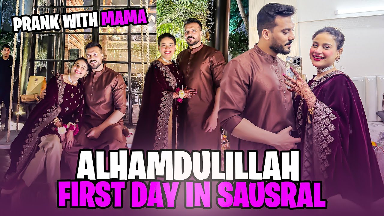ALHAMDULILLAH My First Day In Sasural 😍 Ghar Waly Lay Breakfast & Prank With Mama 😱