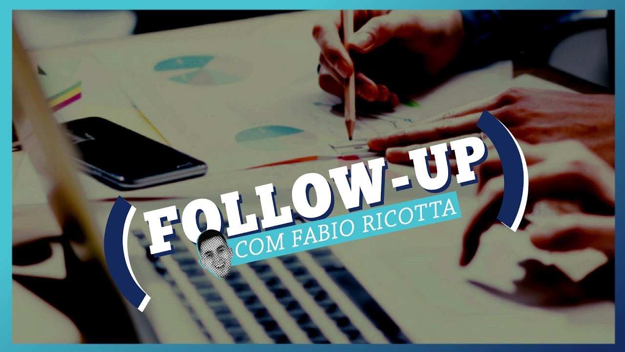 Como Fazer o Acompanhamento (Follow up) do Envio de uma Proposta Comercial | FABIO RICOTTA