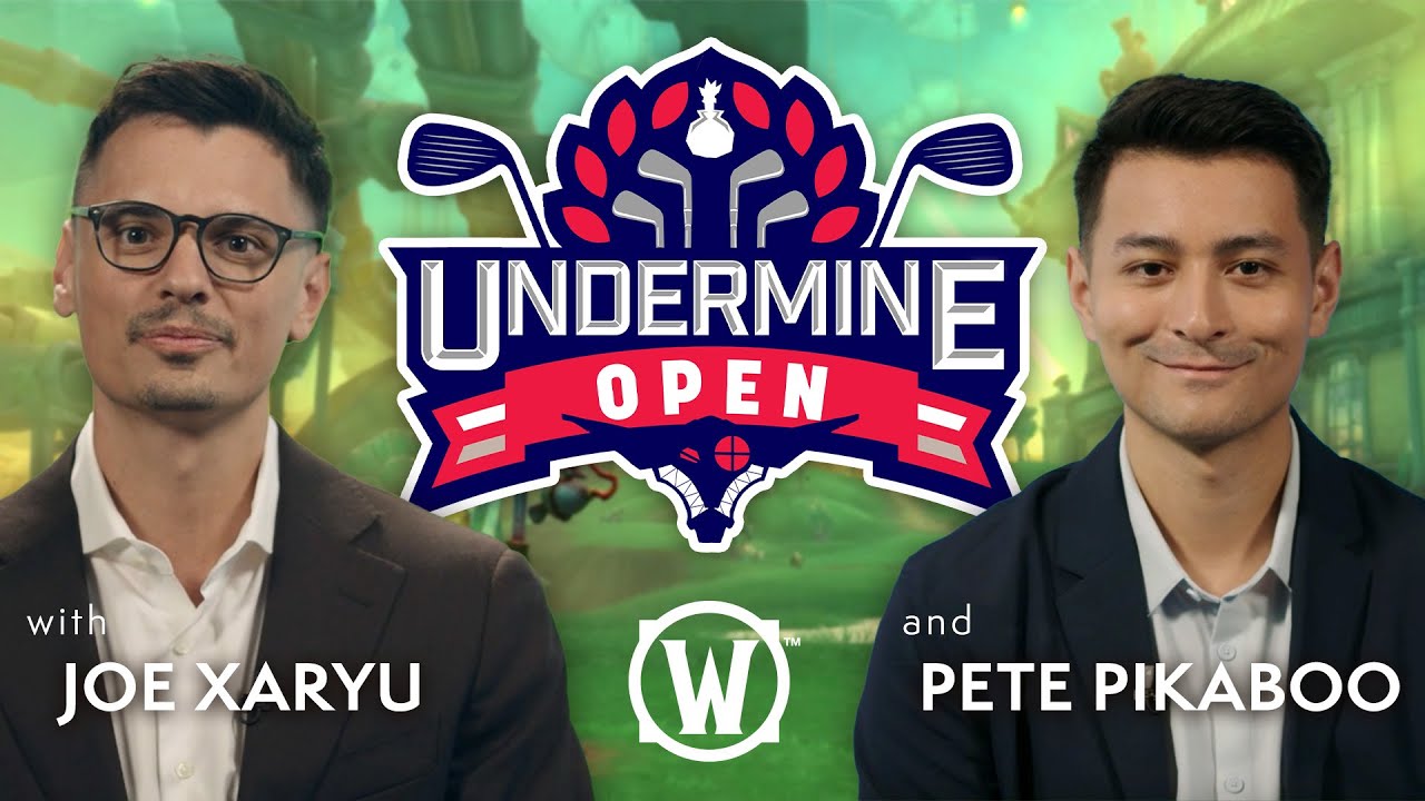 The Undermine Open Hosted by Xaryu and Pikaboo | World of Warcraft