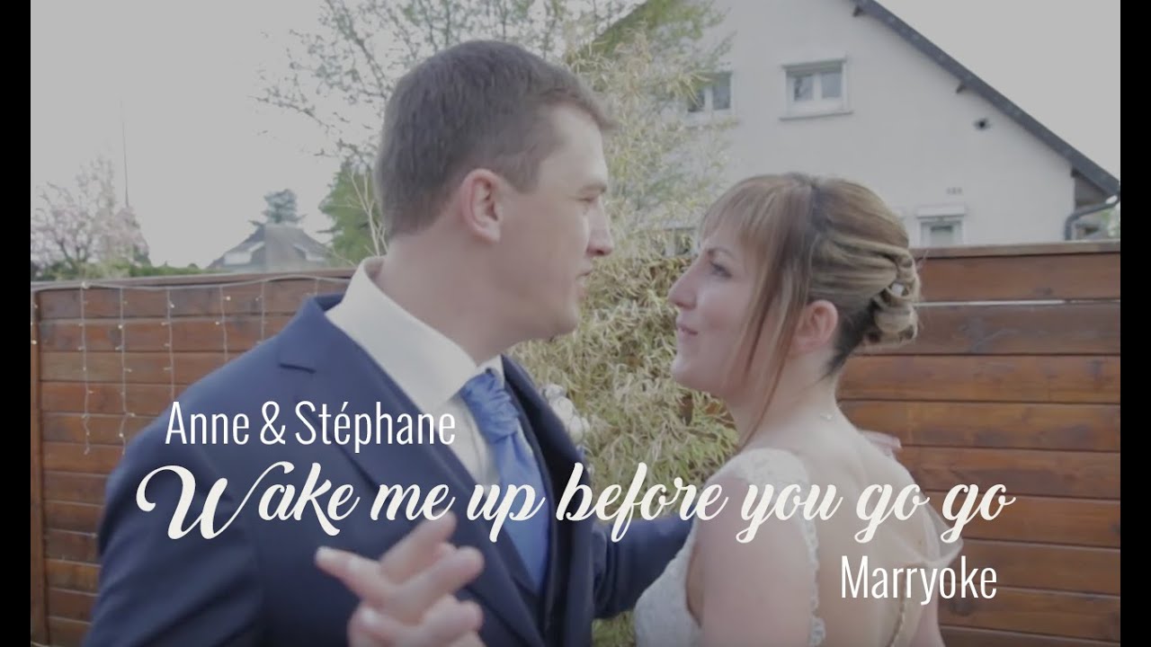Wake me up before you go go Marryoke - Anne et Stephane