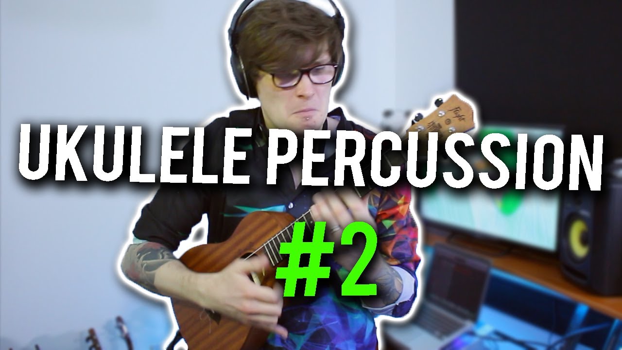 Ukulele Percussion 2... With Some Effects Pedals Too!!!