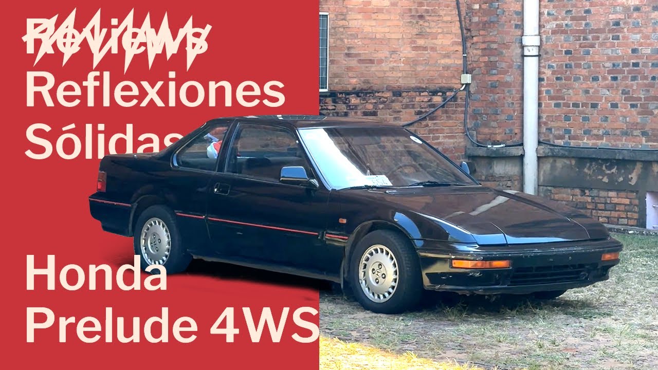 Honda Prelude 4WS - Reflexiones Sólidas