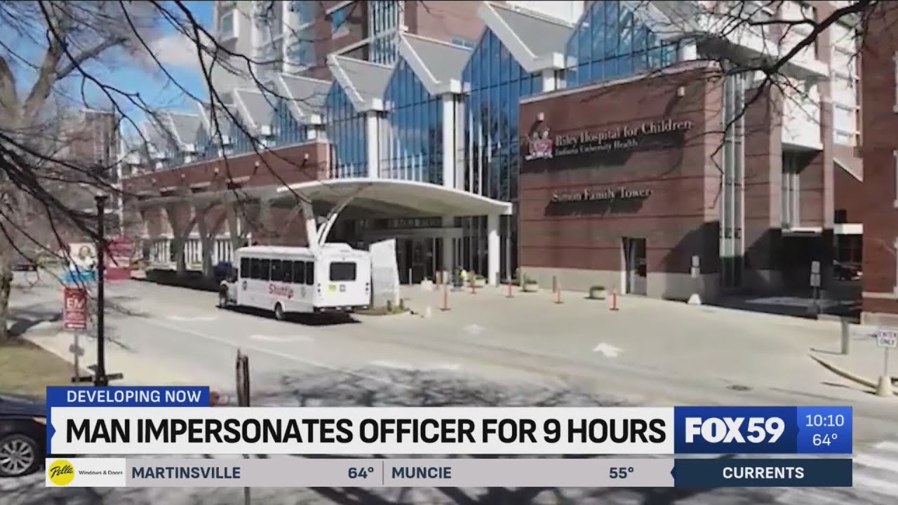 Man impersonates officer for nine hours at Riley Hospital