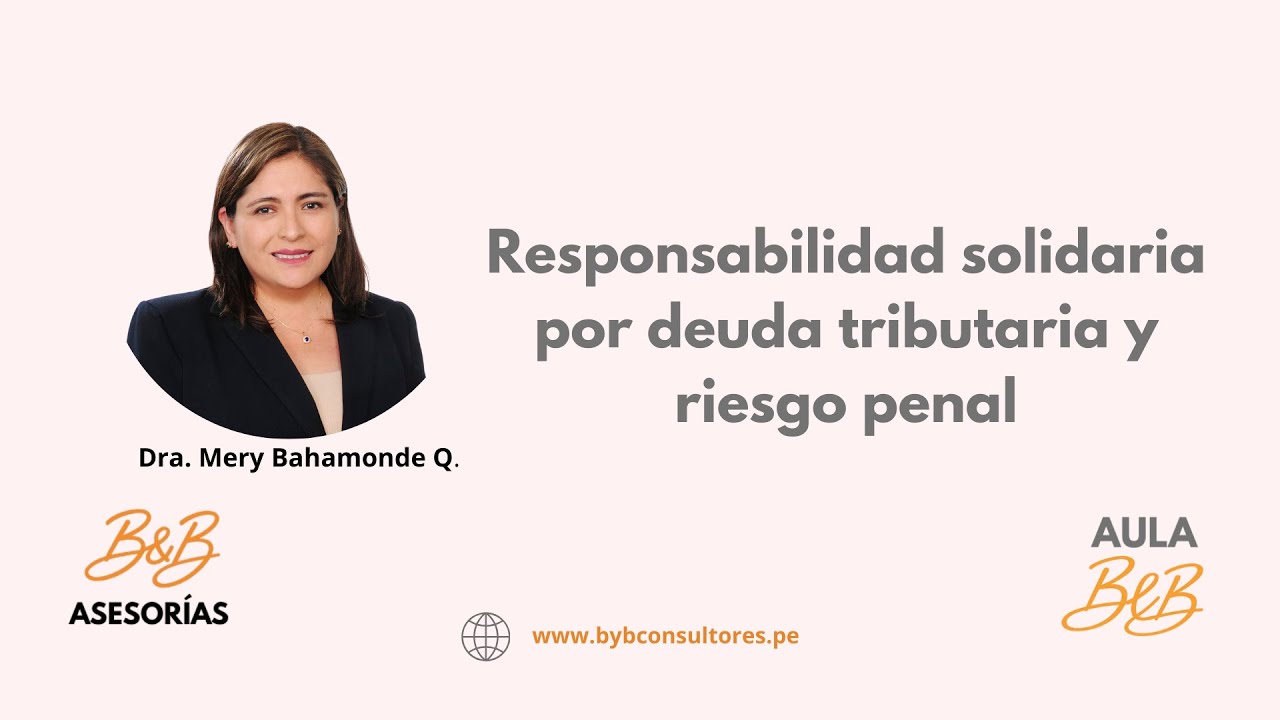 Responsabilidad solidaria por deuda tributaria y riesgo penal