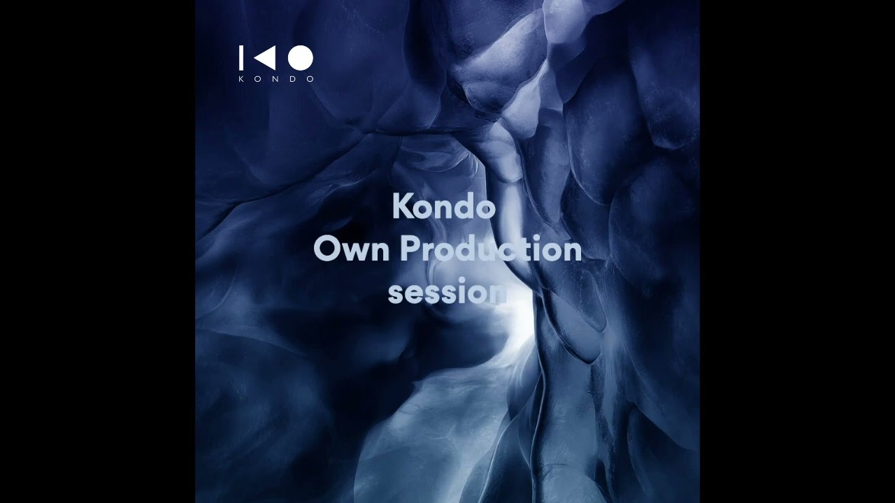 March 2o23_Own Production Session by Kondo