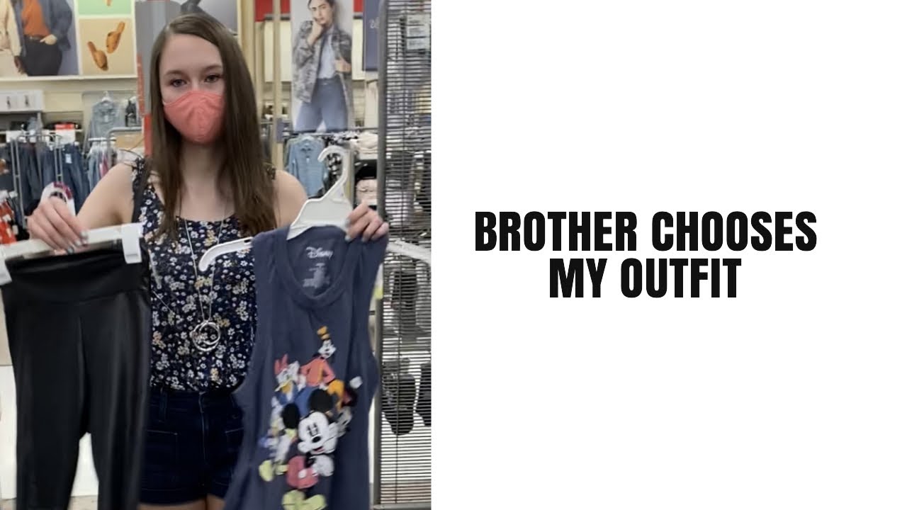 Letting My Brother Choose My Outfit