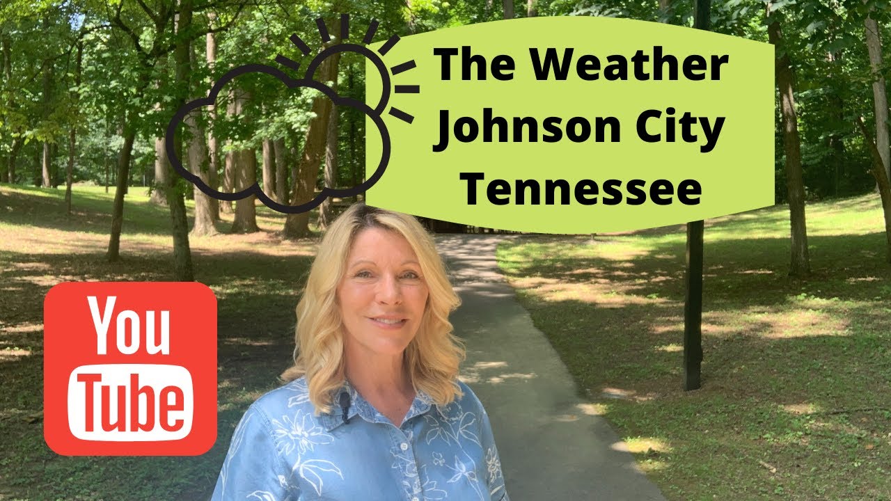 The Weather in Johnson City Tennessee