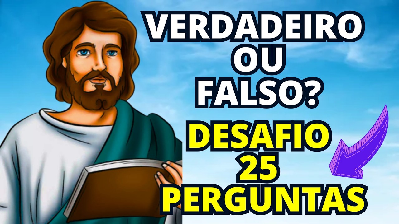 25 PERGUNTAS BÍBLICAS SOBRE A BÍBLIA VERDEIRO/FALSO NÍVEL MÉDIO - QUIZ BÍBLICO
