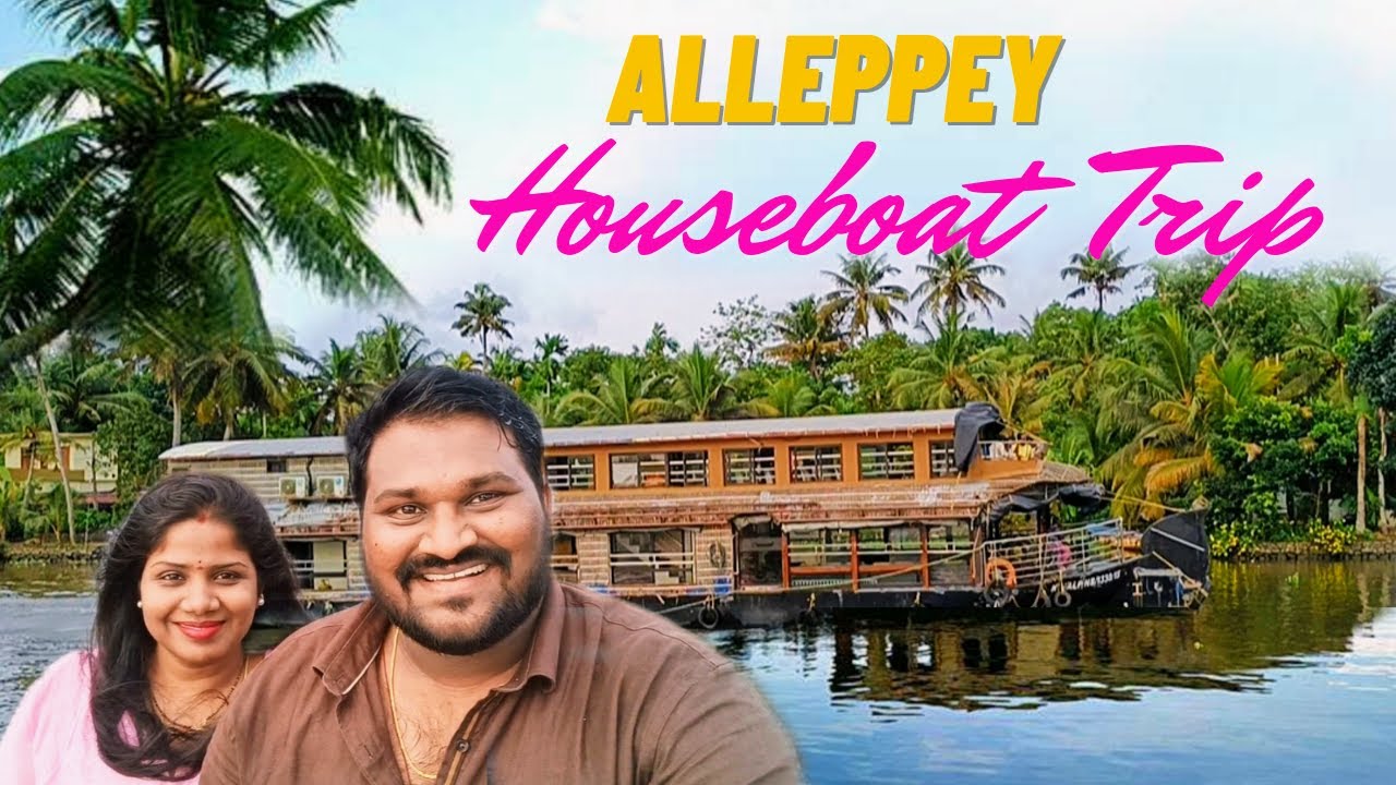Alleppey Houseboat Trip Experience | Kerala | Allappuzha Backwaters | Ep - 03