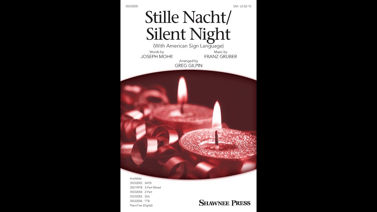 Stille Nacht/Silent Night (With American Sign Language) (SSA Choir) - Arranged by Greg Gilpin
