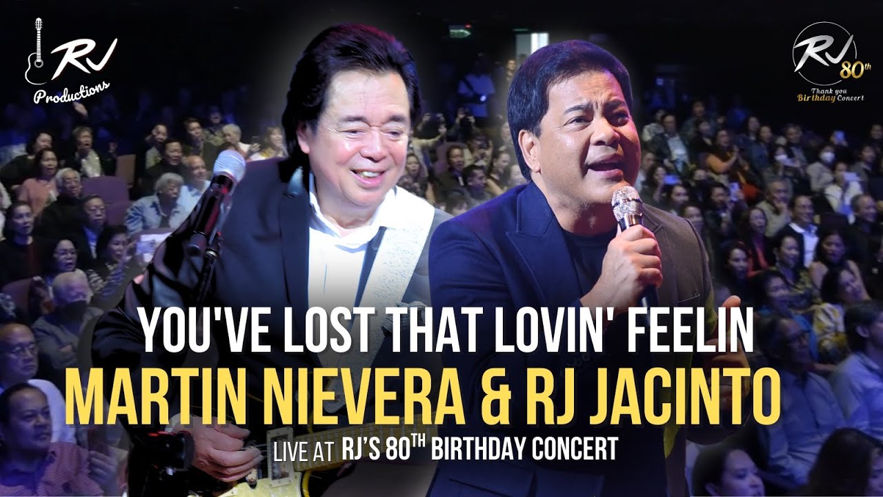 You've Lost That Lovin' Feelin' - Martin Nievera and RJ Jacinto at RJ's 80th Birthday Concert
