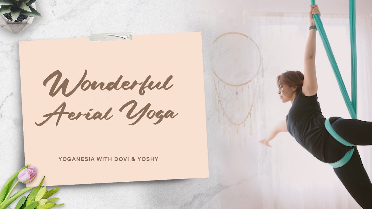 Wonderful Aerial Yoga | With Dovie & Yoshy