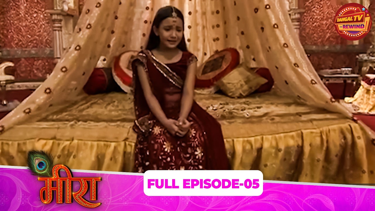 Meera | Full Episode 05 | Aashika Bhatia, Paras Arora, Aditi Sajwan | Dangal TV Rewind