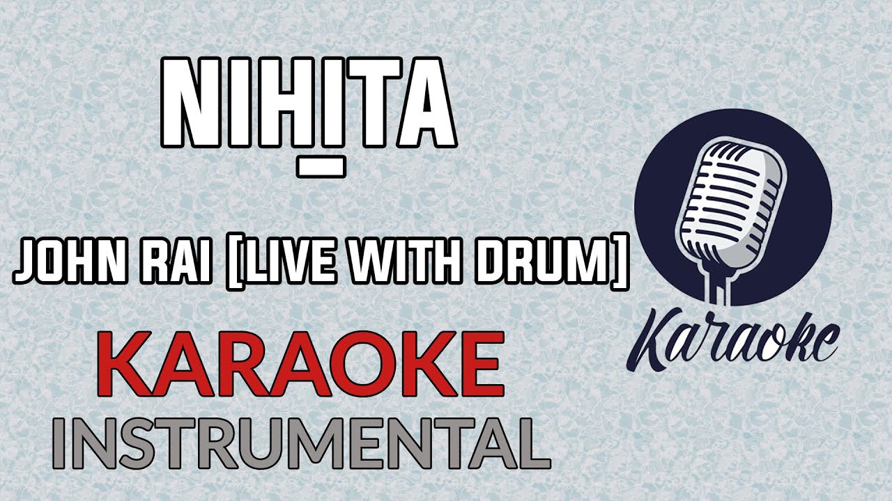 NIHITA - John Rai live with drum | Karaoke Instrumental