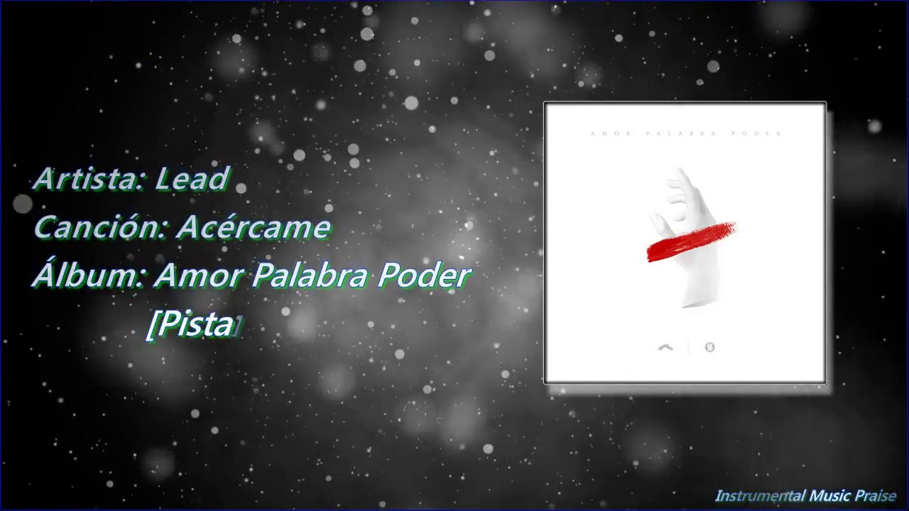 Lead - Ac&eacute;rcame [Pista] #AmorPalabraPoder