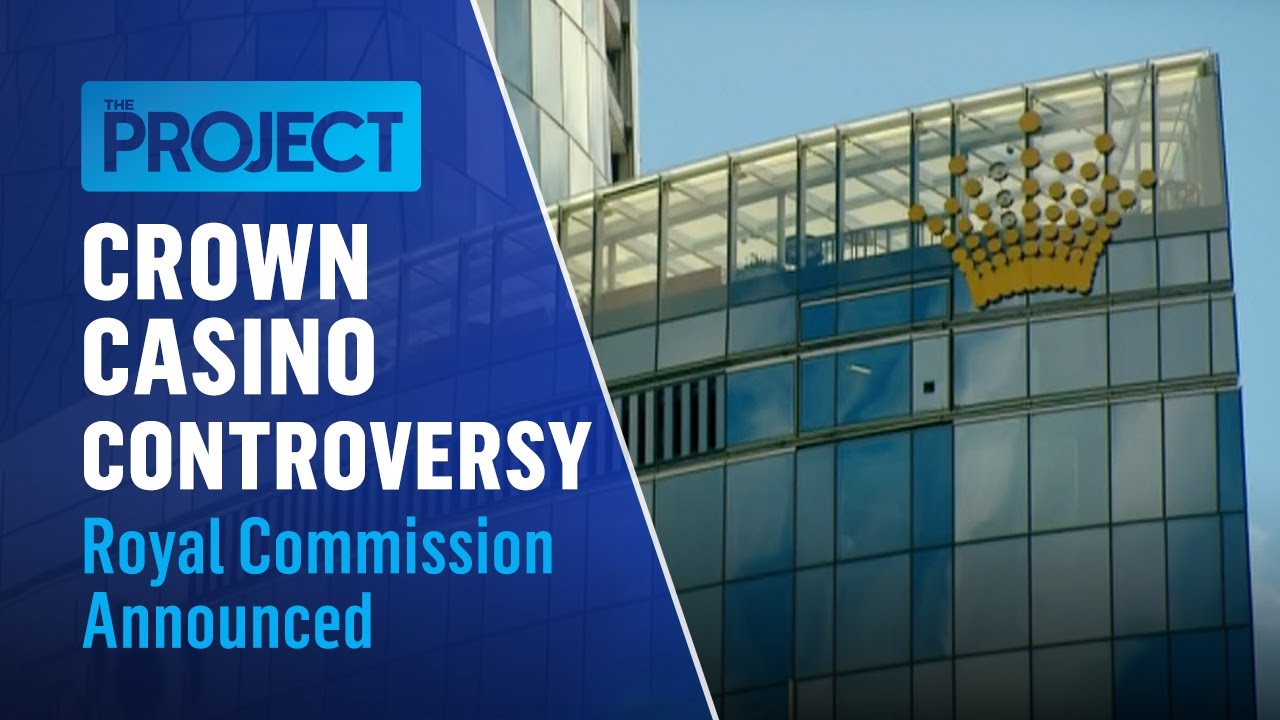 Victorian Government Announces Royal Commission Into Melbourne&rsquo;s Crown Casino | The Project