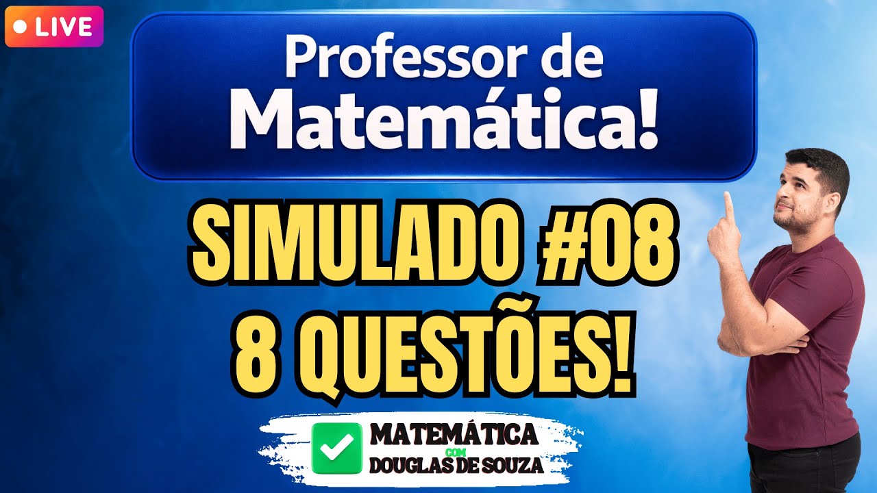 🔴 Simulado #08 para Professor de Matemática | ✍️ 8 Questões Resolvidas 🔴 AO VIVO