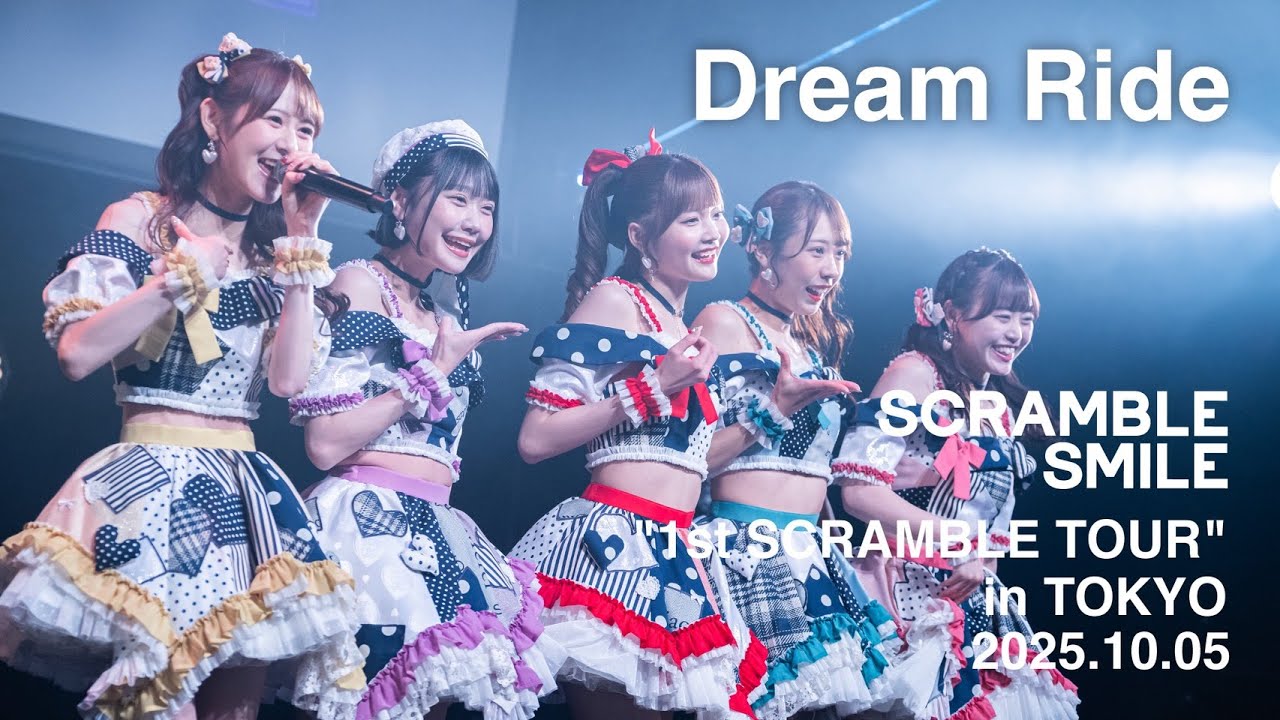 【LIVE】「Dream Ride」SCRAMBLE SMILE 1st SCRAMBLE TOUR 2025.10.05