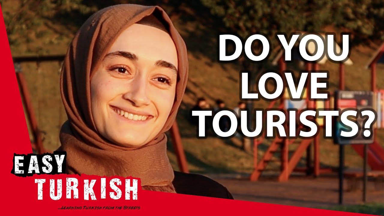 Do Turks Love Tourists? | Easy Turkish 94