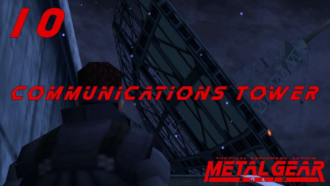 Metal Gear Solid | 10 | Communications Tower
