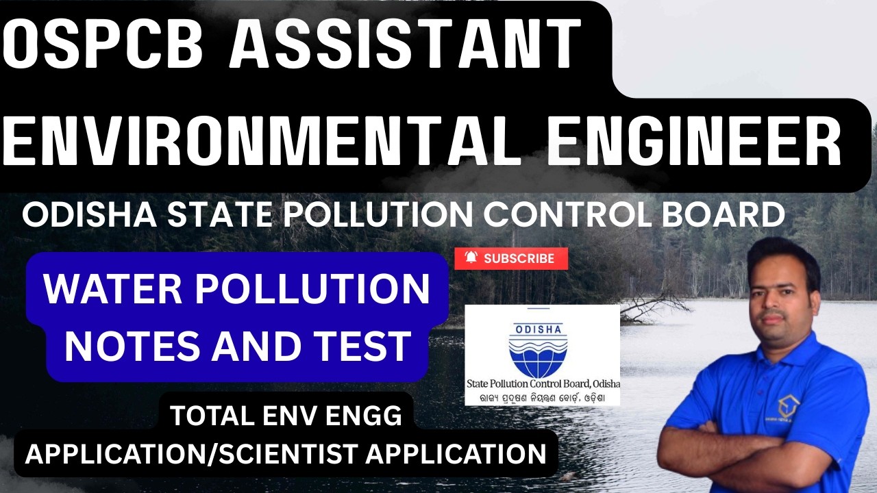 OSPCB ASSISTANT ENVIRONMENTAL ENGINEER/WATER POLLUTION NOTES/TEST/TOTAL ENV ENGG APPLICATION