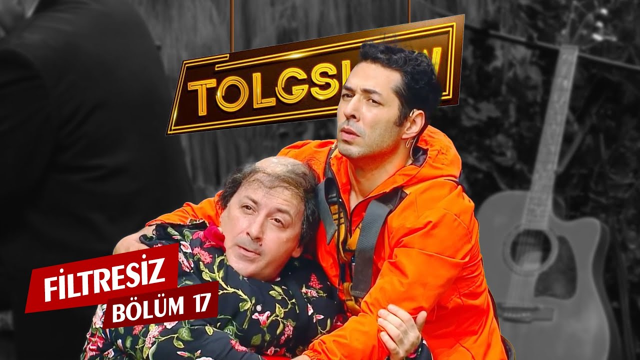 TOLGSHOW Filtresiz 17. Bölüm (Tek Parça) & Mert Fırat