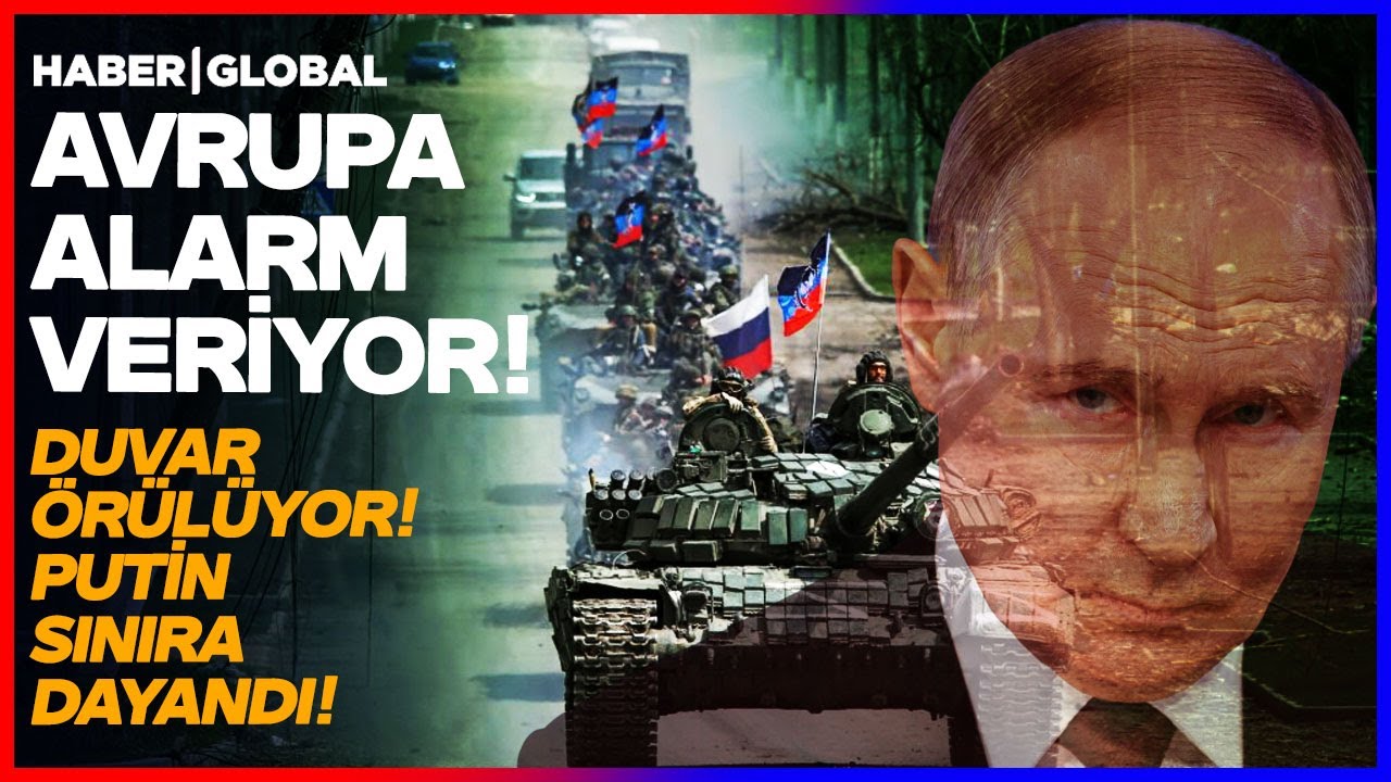 KOCA KITAYA DUVAR ÖRÜLÜYOR! Rus Güçleri Avrupa'nın Uykularını Kaçırdı!