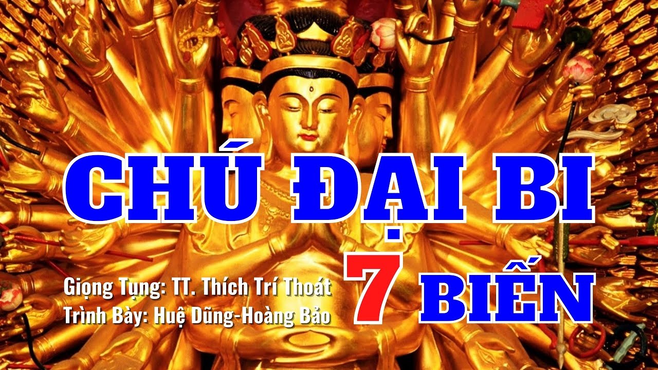 Chú Đại Bi 7 Biến | TT. Thích Trí Thoát