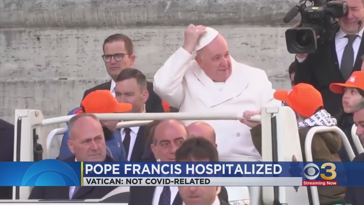 Pope Francis hospitalized after having trouble breathing