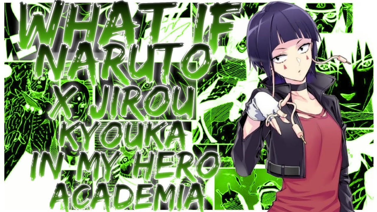 what if Naruto x Jirou Kyouka in my hero academia