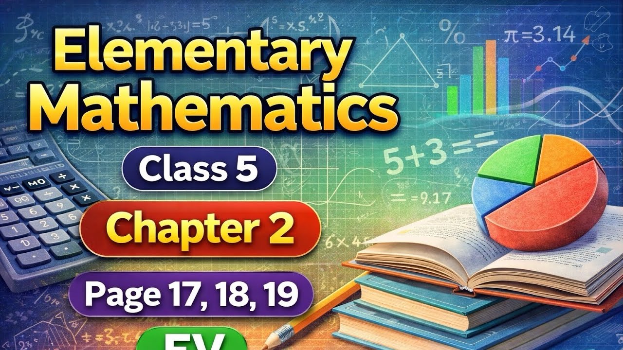 Class 5 I Elementary Mathematics I Chapter 2 I Mathematical Sentences I Page 17, 18, 19 I EV I 2026