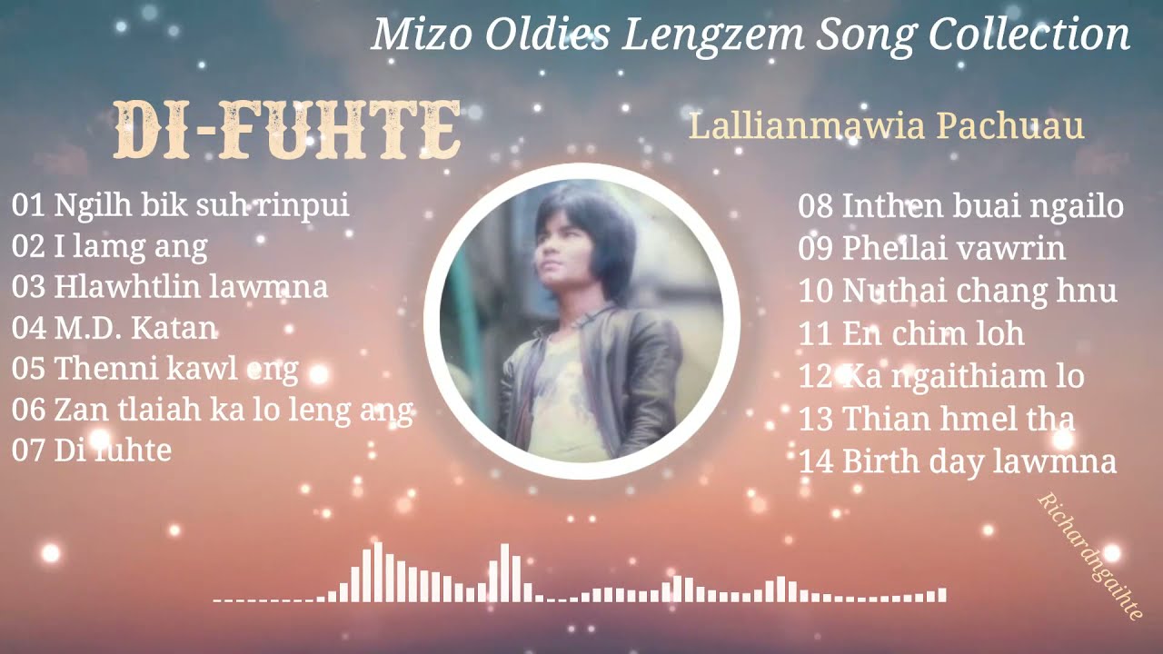 DI FUHTE  LALLIANMAWIA PACHUAU FULL AUDIO ALBUM