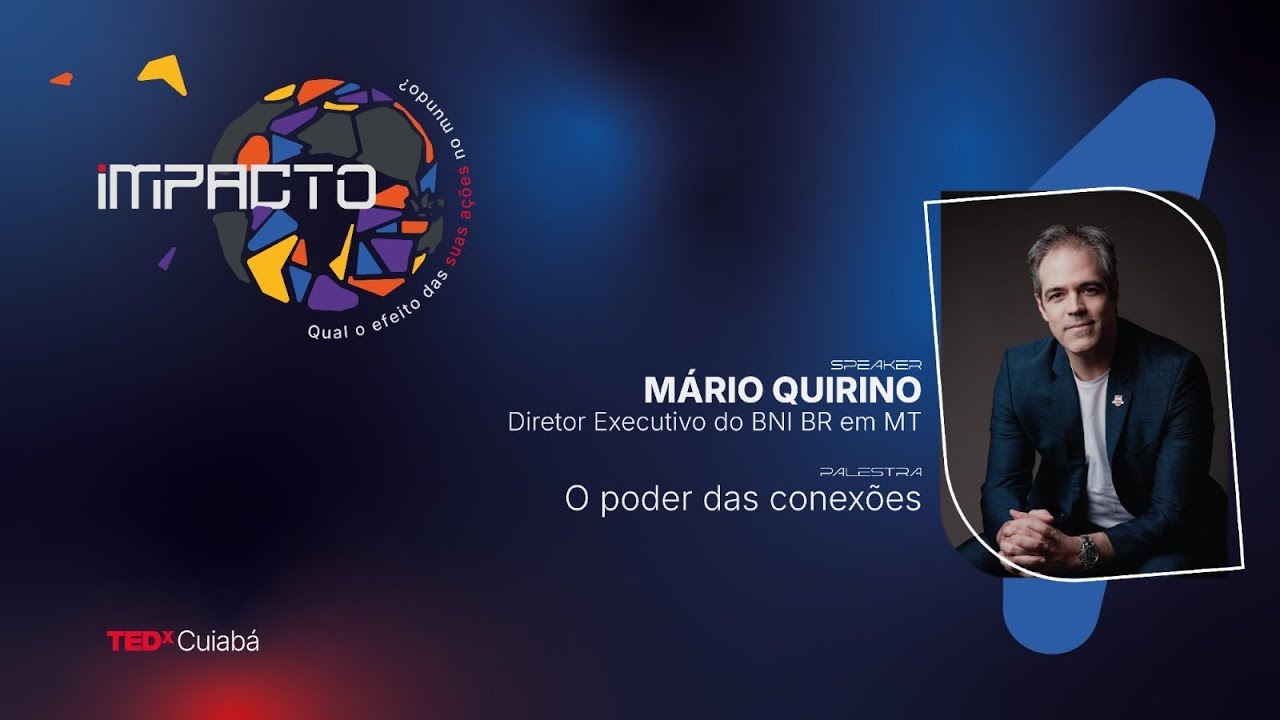 O poder das conexões  | Mário Quirino | TEDxCuiabá