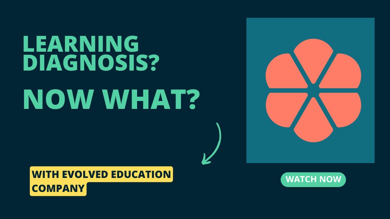 Now What After a Learning Diagnosis