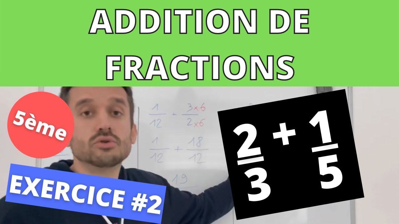 Addition de fraction : avec un dénominateur différent