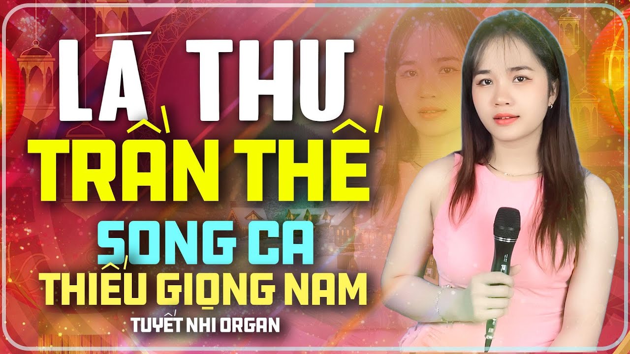 Lá Thư Trần Thế Karaoke Song Ca Thiếu Giọng Nam | Hát Với Tuyết Nhi Organ
