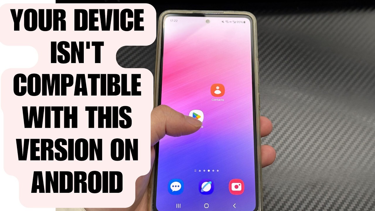 FIXED: My Android Says &ldquo;Your Device Isn't Compatible with This Version&rdquo; When Installing Apps