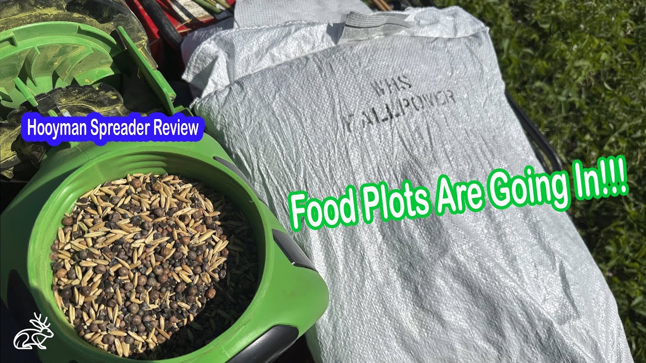 Food Plot Time!!!! - Hooyman Spreader Review