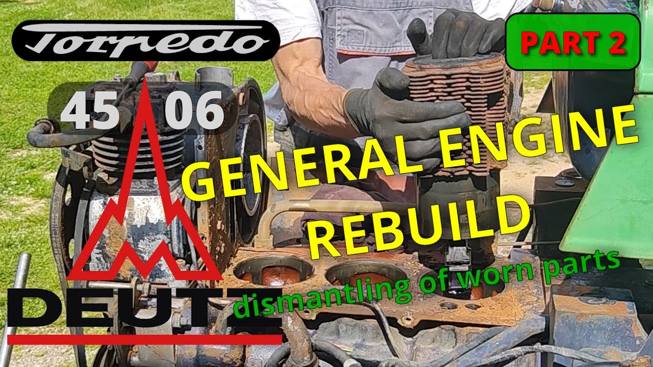 TORPEDO DEUTZ 45 06 GENERAL ENGINE REBUILD Part 2.TORPEDO DEUTZ 4506 GENERALNA OBNOVA MOTORJA 2 del.