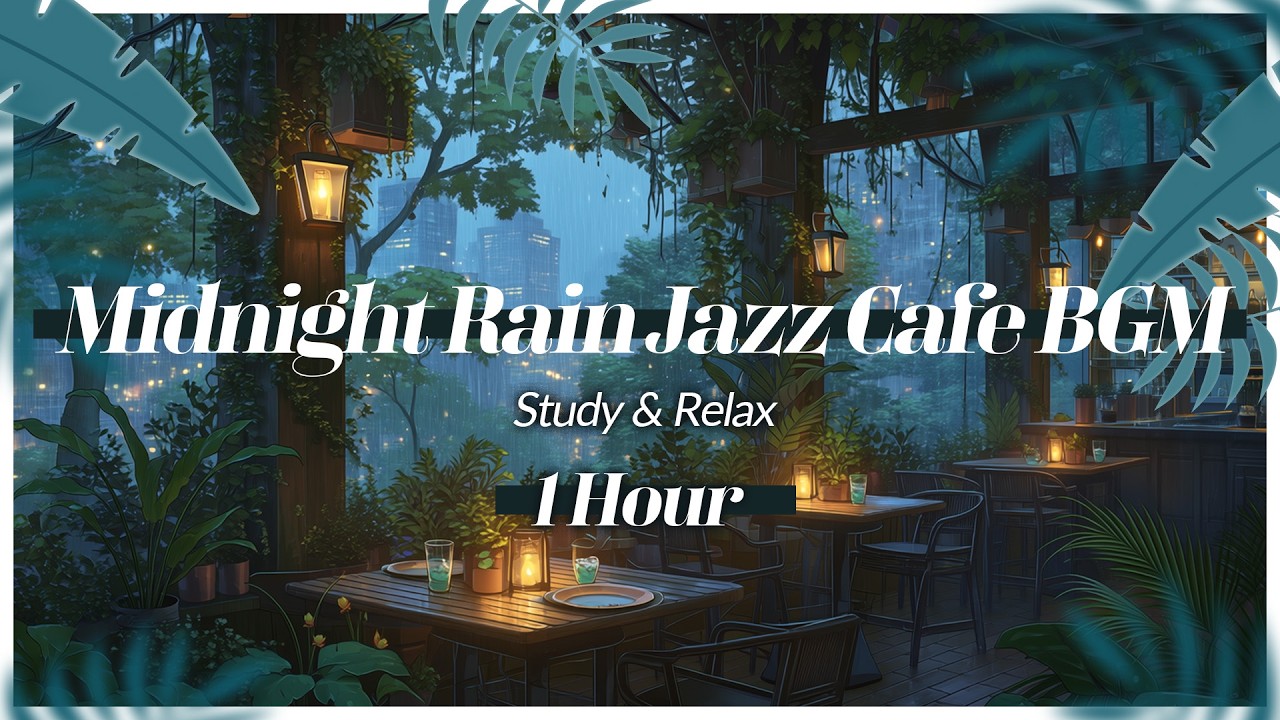Rainy Night Jazz Cafe BGM | Warm Lo-Fi Jazz for Study, Work & Relax | 1 Hour