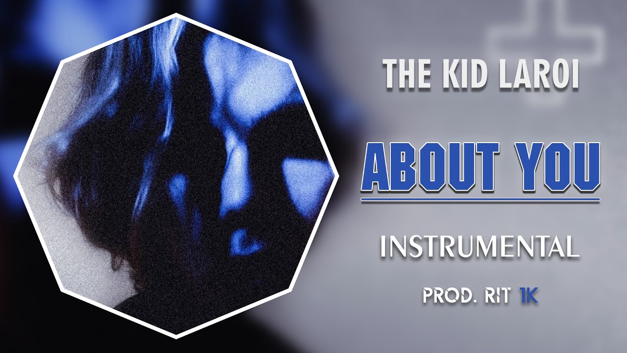 The Kid LAROI - ABOUT YOU | Instrumental [Prod. RIT 1K]