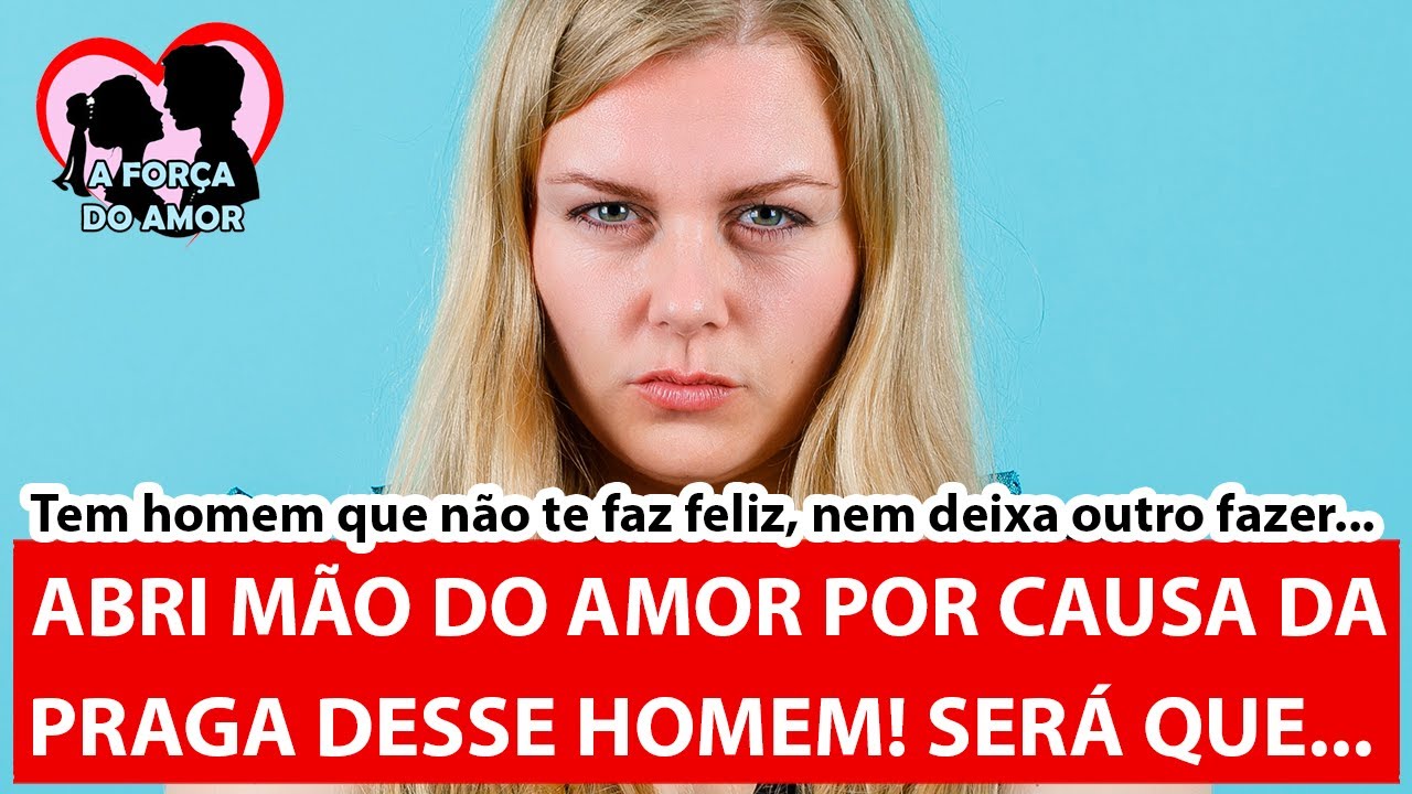 ABRI MÃO DO AMOR POR CAUSA DA PRAGA DESSE HOMEM! SERÁ QUE...? |RENATO GAUCHO|