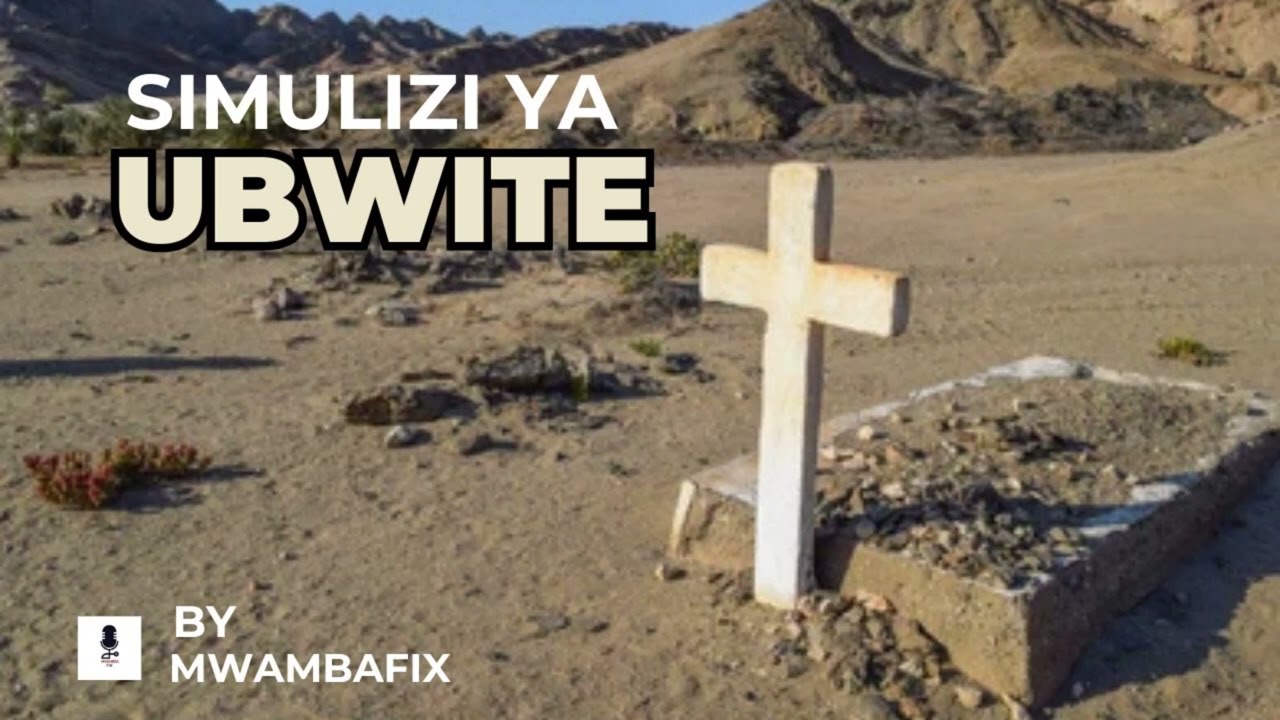 SIMULIZI MPYA YA UBWITE 5 I SIMULIZI YA KUSISIMUA I #mwambafix